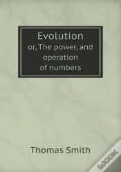 Capa do artigo Evolution Or, The Power, And Operation Of Numbers