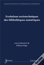 Évolution Sociotechniques Des Bibliothèques Numériques