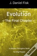 Evolution - The Final Chapter