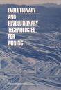Evolutionary And Revolutionary Technologies For Mining - Preview