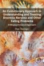 Evolutionary Approach To Understanding And Treating Anorexia Nervosa And Other Eating Problems - Preview