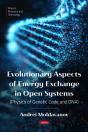 Evolutionary Aspects Of Energy Exchange In Open Systems (Physics Of Genetic Code And Dna) - Preview