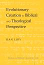 Evolutionary Creation In Biblical And Theological Perspective - Preview