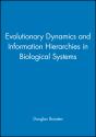 Evolutionary Dynamics And Information Hierarchies In Biological Systems - Preview
