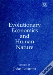 Evolutionary Economics And Human Nature