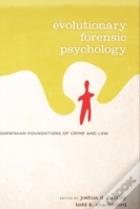 Evolutionary Forensic Psychology