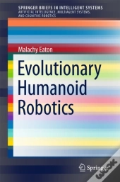 Evolutionary Humanoid Robotics