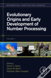 Evolutionary Origins And Early Development Of Number Processing