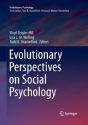 Evolutionary Perspectives On Social Psychology - Preview