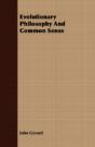 Evolutionary Philosophy And Common Sense - Preview