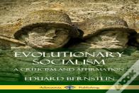 Evolutionary Socialism: A Criticism And Affirmation