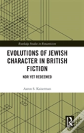 Evolutions Of Jewish Character In British Fiction
