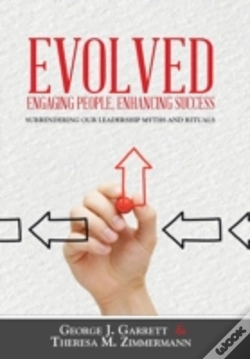 Capa do artigo Evolved...Engaging People, Enhancing Success: Surrendering Our Leadership Myths And Rituals