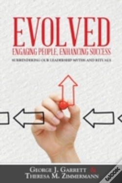 Capa do artigo Evolved...Engaging People, Enhancing Success: Surrendering Our Leadership Myths And Rituals