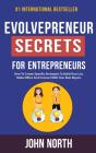 Evolvepreneur Secrets For Entrepreneurs - Preview