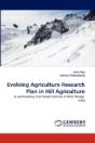 Evolving Agriculture Research Plan In Hill Agriculture - Preview