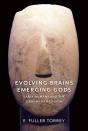 Evolving Brains, Emerging Gods - Preview