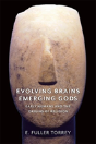Evolving Brains, Emerging Gods - Preview