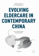 Evolving Eldercare In Contemporary China