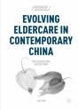 Evolving Eldercare In Contemporary China - Preview
