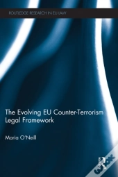 Evolving Eu Counter-Terrorism Legal Framework