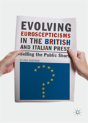 Evolving Euroscepticisms In The British And Italian Press - Preview