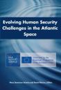 Evolving Human Security Challenges In The Atlantic Space - Preview