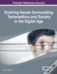 Evolving Issues Surrounding Technoethics And Society In The Digital Age