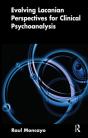 Evolving Lacanian Perspectives For Clinical Psychoanalysis - Preview