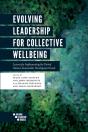 Evolving Leadership For Collective Wellbeing - Preview