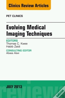 Capa do artigo Evolving Medical Imaging Techniques, An Issue Of Pet Clinics