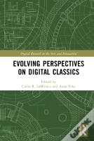 Evolving Perspectives On Digital Classics