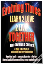 Capa do artigo Evolving Times Learn 2 Love 2 Live Together