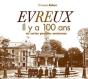 Evreux Il Y A 100 Ans - Preview