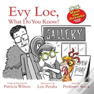 Evy Loe, What Do You Know?