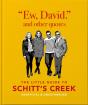 Ew, David, And Other Schitty Quotes: The Little Guide To Schitt'S Creek - Preview