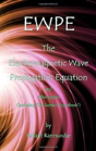 Ewpe The Electromagnetic Wave Propogation Equation And Other Papers - Preview