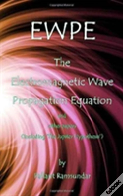 Capa do artigo Ewpe The Electromagnetic Wave Propogation Equation And Other Papers