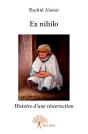 Ex Nihilo ; Histoire D'Une Résurrection - Preview