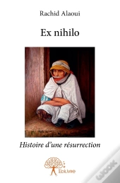 Ex Nihilo ; Histoire D'Une Résurrection
