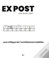 Ex Post : Une Critique De L'Architecture Habitée