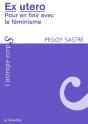 Ex Utero ; Pour En Finir Avec Le Féminisme - Preview