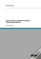 Capa do artigo Exact Solution Methods Of Project Scheduling Problems