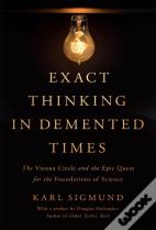 Exact Thinking In Demented Times