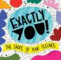 Exactly You! The Shape Of Your Feelings - Preview