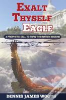 Exalt Thyself As The Eagle