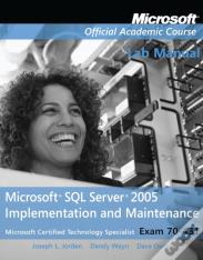 Exam 70-431 Microsoft Sql Server 2005 Implementation And Maintenance Lab Manual