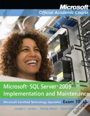 Exam 70-431 Microsoft Sql Server 2005 Implementation And Maintenance