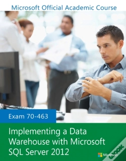 Capa do artigo Exam 70-463 Implementing A Data Warehouse With Microsoft Sql Server 2012