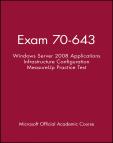 Exam 70-643 Windows Server 2008 Applications Infrastructure Configuration Measureup Practice Test